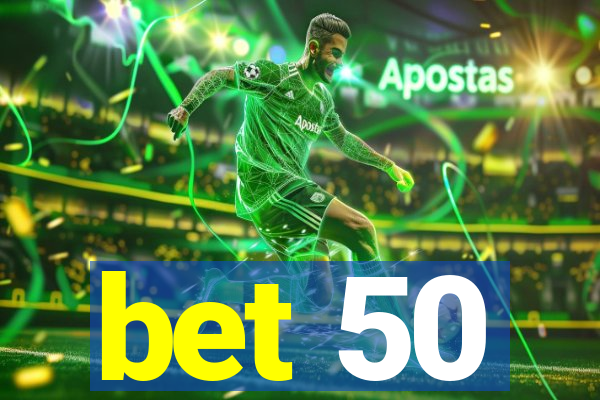 bet 50